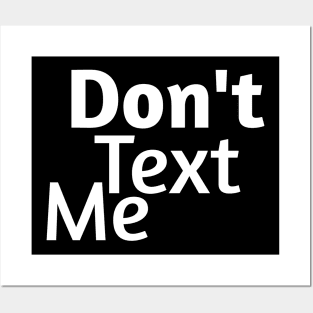 Don't text me Posters and Art